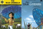 Film Blue Umbrella is based on the novel written by Ruskin Bond known as 'The Blue Umbrella'