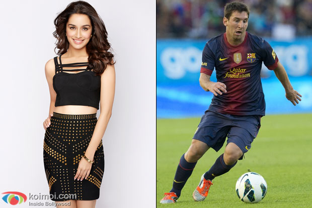 Shraddha Kapoor and Lionel Messi