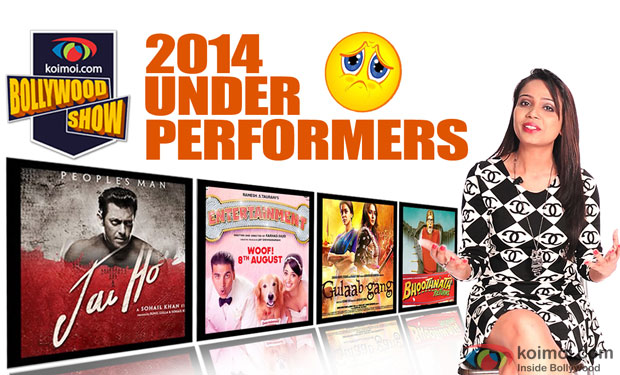 Koimoi Bollywood Show 2014 Under Performers