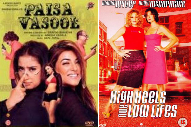 Paisa Vasool (2004) and High Heels and Low Lifes (2001) Movie Poster