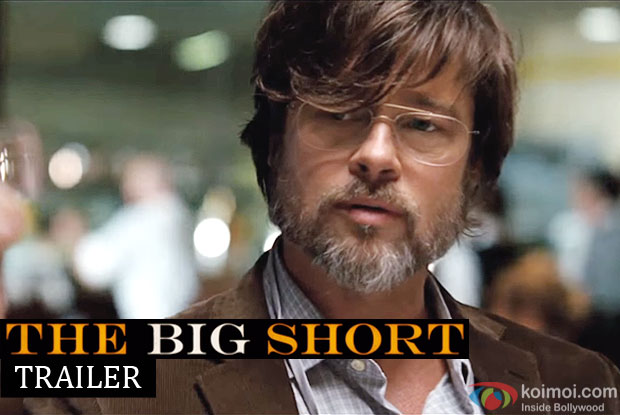 Official Trailer Of 'The Big Short'