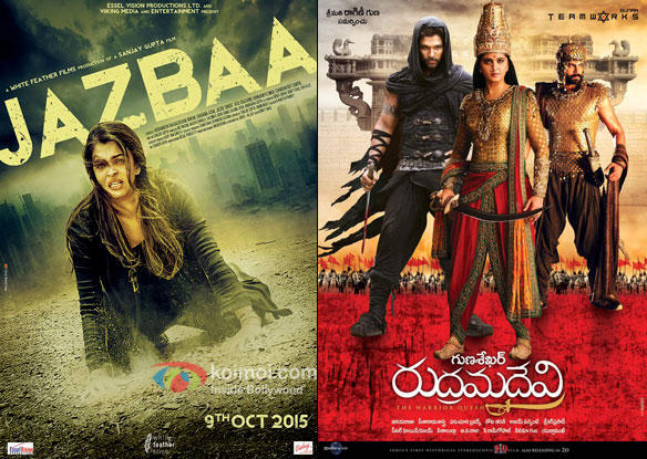  Jazbaa and Rudhramadevi posters