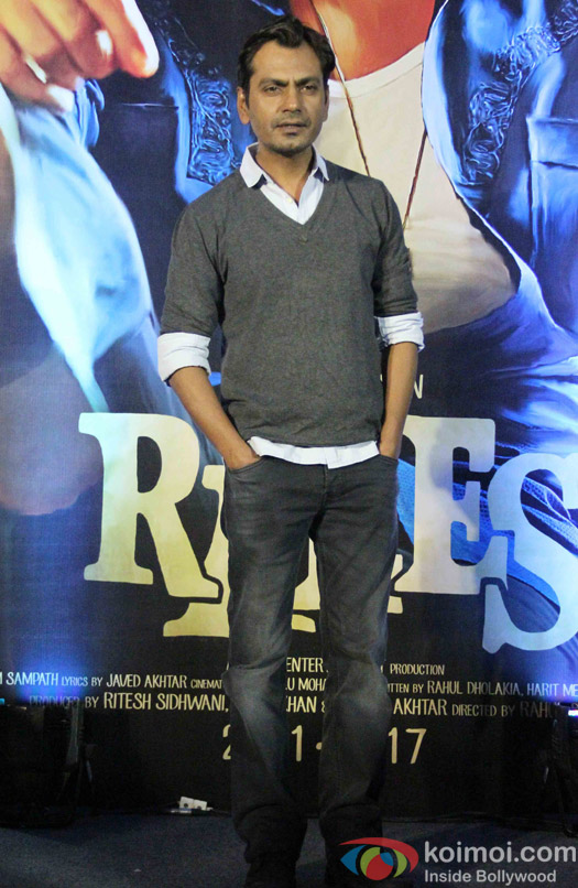 Nawazuddin Siddiqui during the Trailer launch of Raees