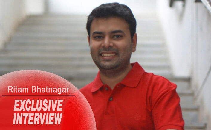 “What Stared Off As A Small Project Had The Potential Of Getting Much Bigger”- Ritam Bhatnagar