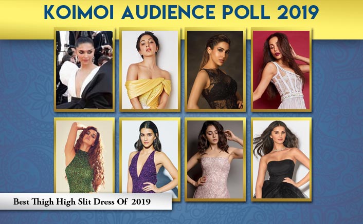 Koimoi Audience Poll 2019: From Kiara Advani To Malaika Arora, Vote For Your Favourite Thigh High Slit Dress