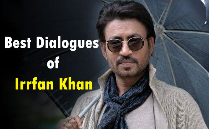 Irrfan Khan’s BEST Dialogues - From D-Day To Yeh Saali Zindagi Because Inki "Toh Gaali Par Bhi Taali Padti Hain”
