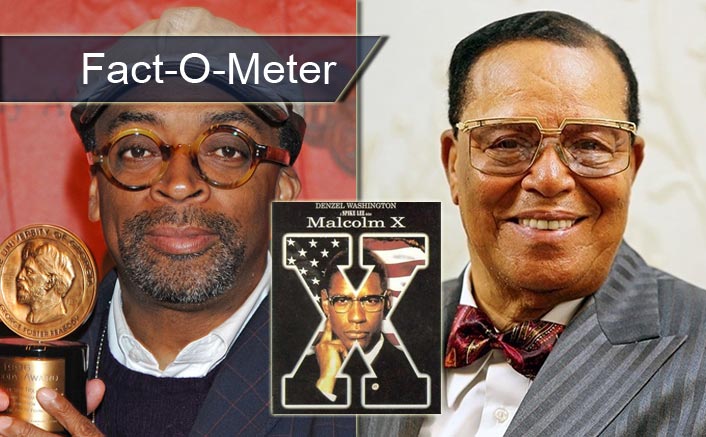 Fact-O-Meter: Did You Know? Spike Lee Had Removed Louis Farrakhan's Mention From Malcolm X Due To Threats