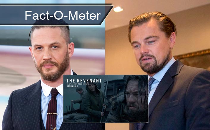 Fact-O-Meter: Did You Know? Tom Hardy Got Inked Over A Bet With His The Revenant Co-Star Leonardo DiCaprio