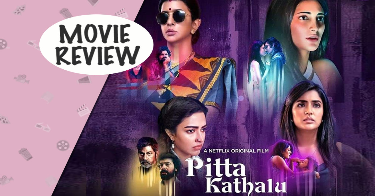 Pitta Kathalu Review: Netflix’s First Telugu Anthology