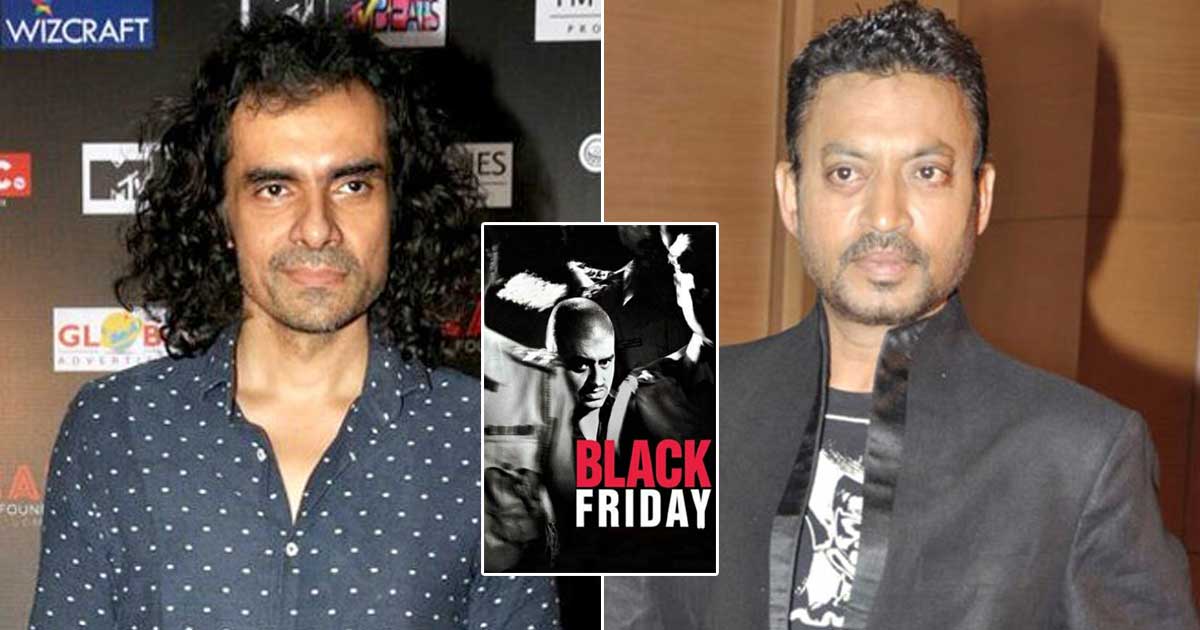 Anurag Kashyap’s Black Friday Had Imtiaz Ali’s Cameo & Initially Also Had Irrfan Khan