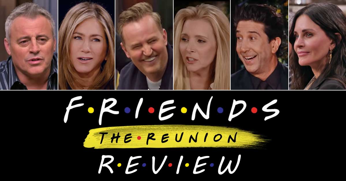 Friends: The Reunion Review