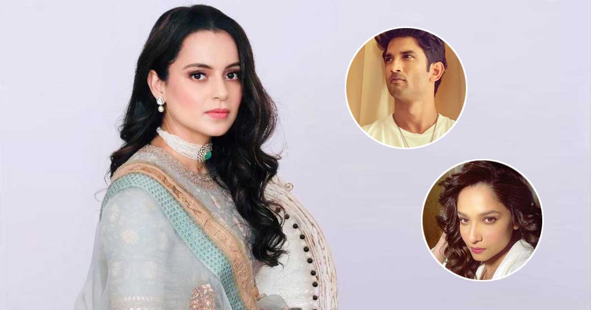 When Kangana Ranaut Revealed Ankita Lokhande Telling Her About Sushant Singh Rajput Not Being ‘Thick-Skinned’ - Check Out