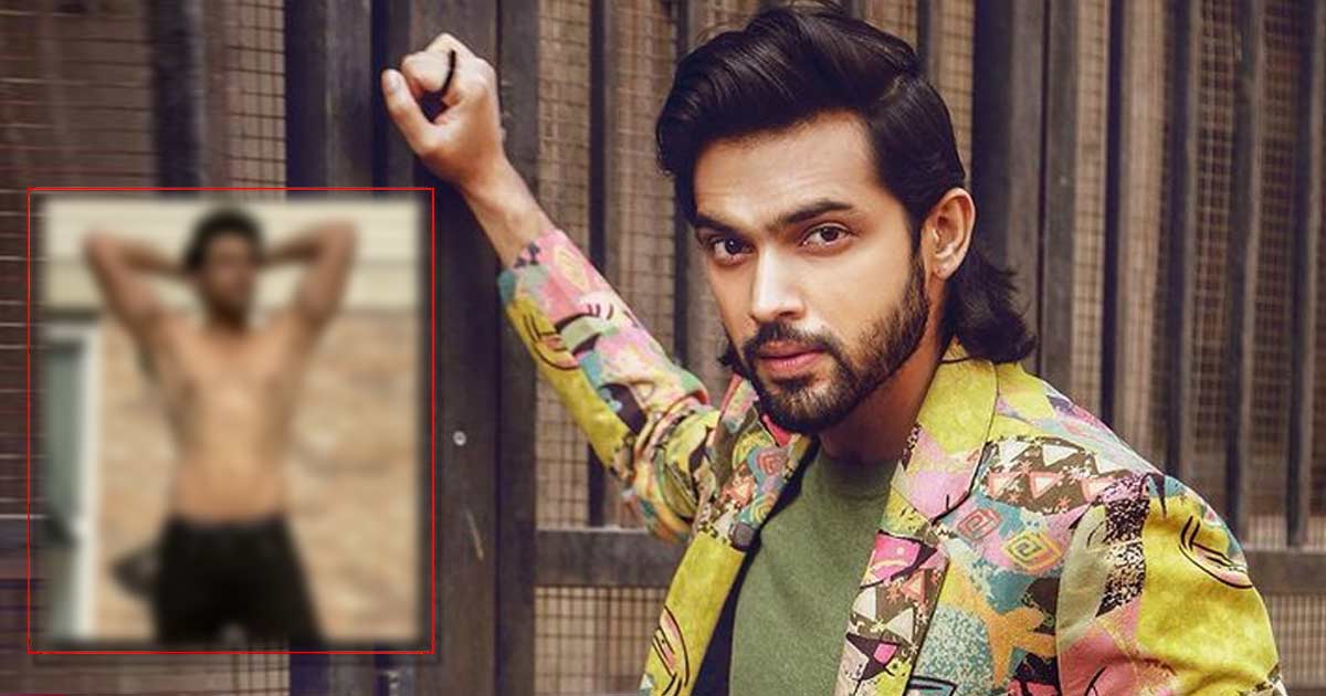 Parth Samthaan Shares A Thirst-Trap Video, Goes Shirtless & That's How You Join The 'Touch It' Trend - Deets Inside