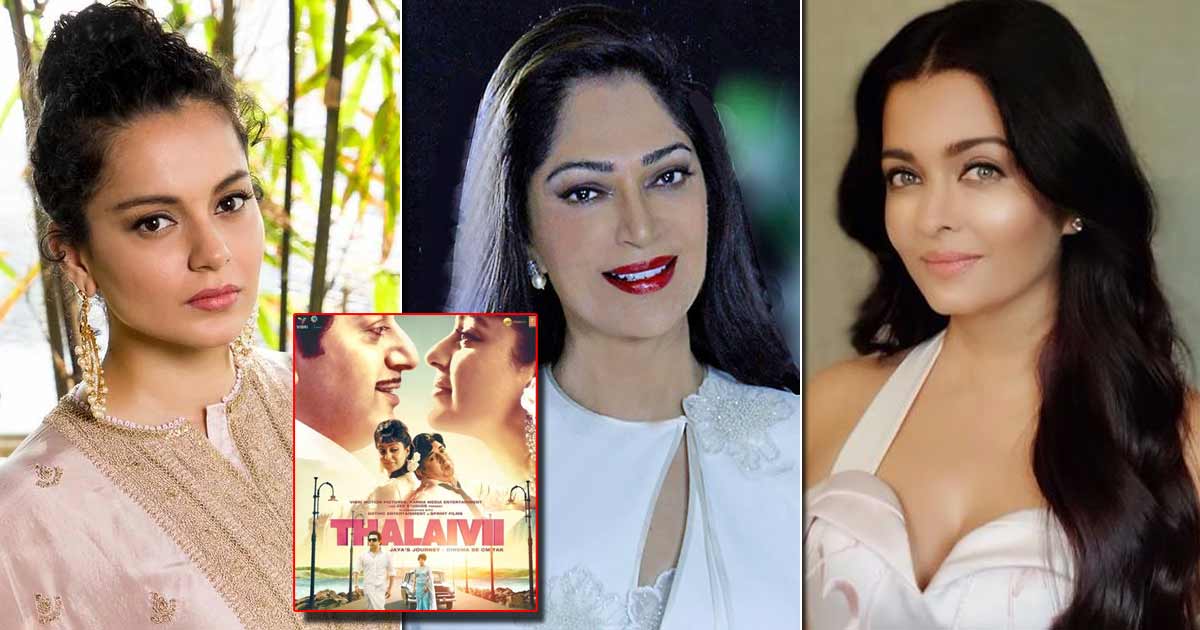 Aishwarya Rai Bachchan As Jayalalithaa Was Thalaivii's Choice, Kangana Ranaut Gives Her Heart & Soul Says Simi Garewal, Read On
