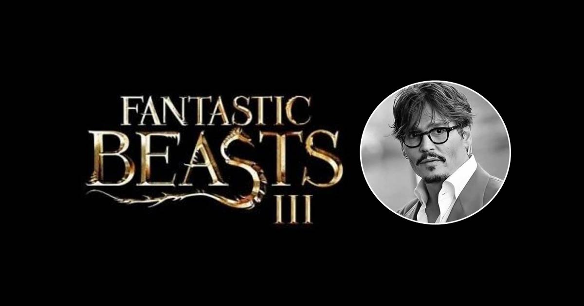 Fantastic Beasts 3 Release Date Announced With A New Title But Fans Of Johnny Depp Calls For 'Boycott'