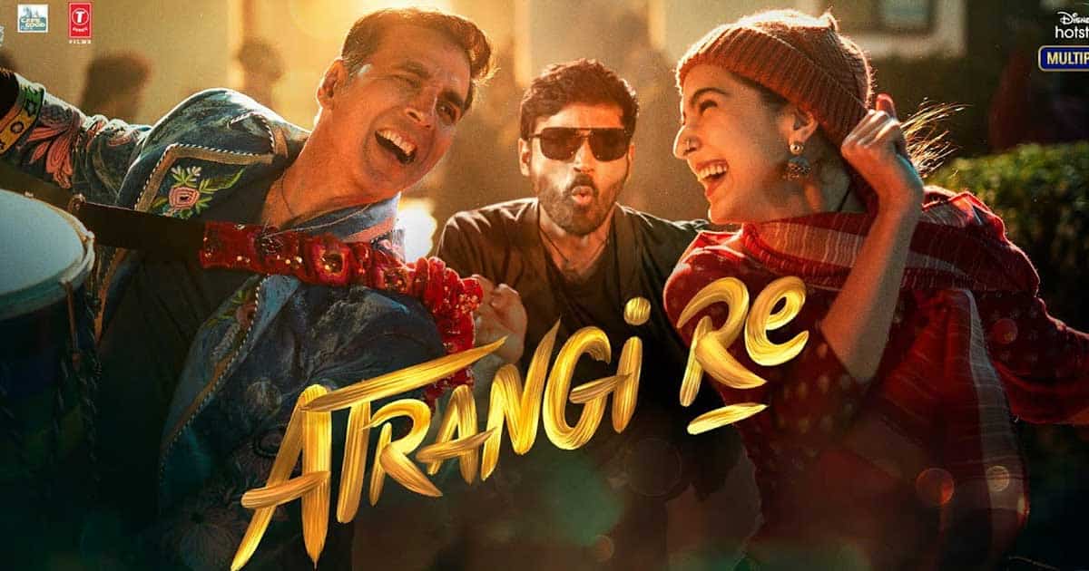 Atrangi Re Trailer Review Out