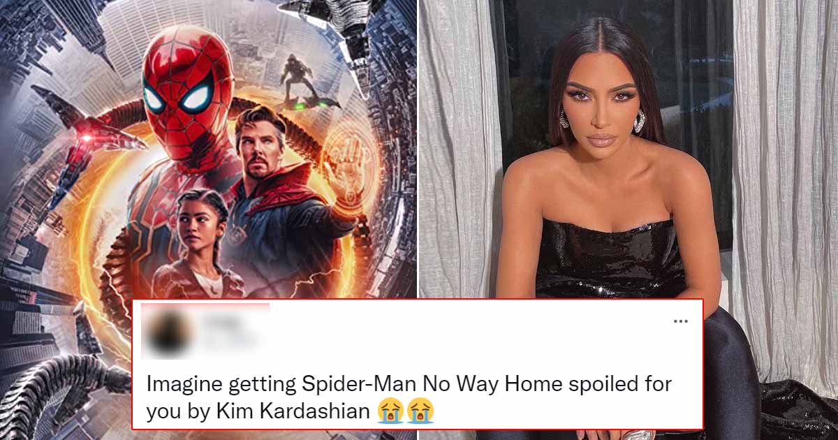 Netizens Are Lashing Out At Kim Kardashian For Sharing Spider-Man: No Way Home Spoiler