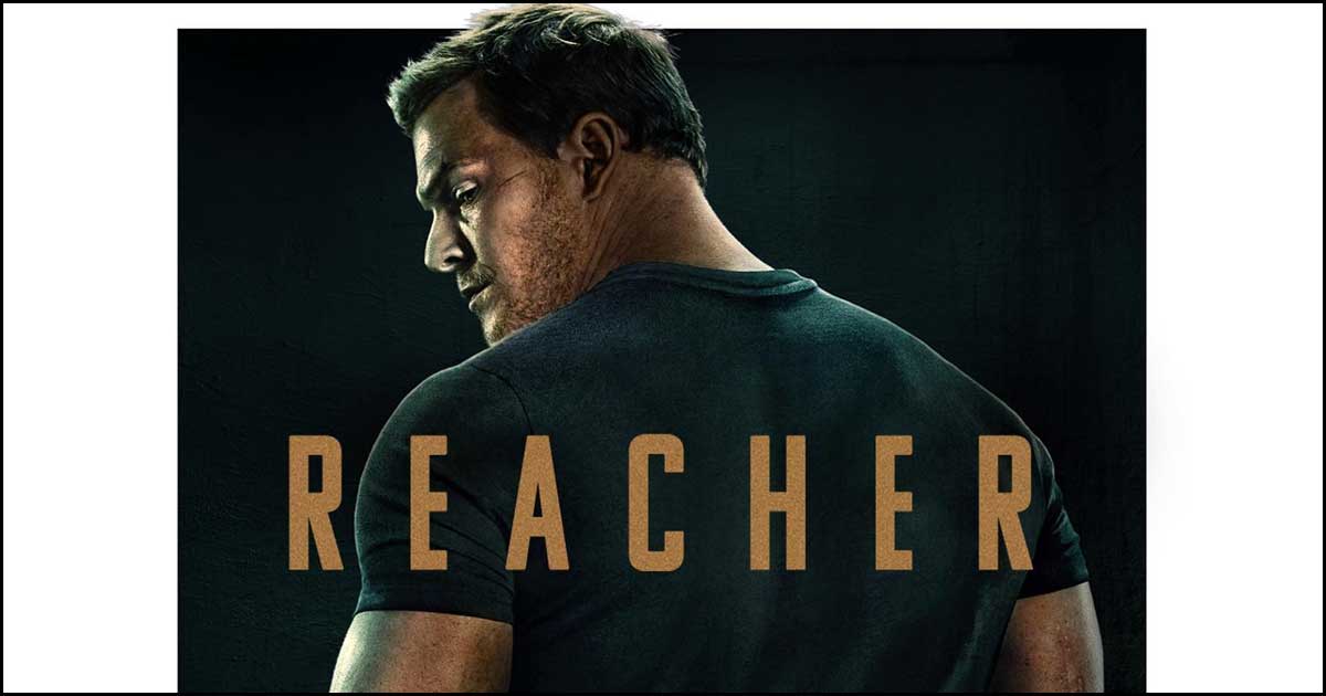 Reacher Starring Alan Ritchson To Start Streaming From Feb 4, 2022