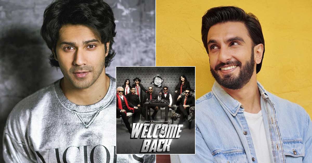 When Ranveer Singh & Varun Dhawan Were The First Choice For Anees Bazmee's Welcome Back But Never Bagged It, Here's Why