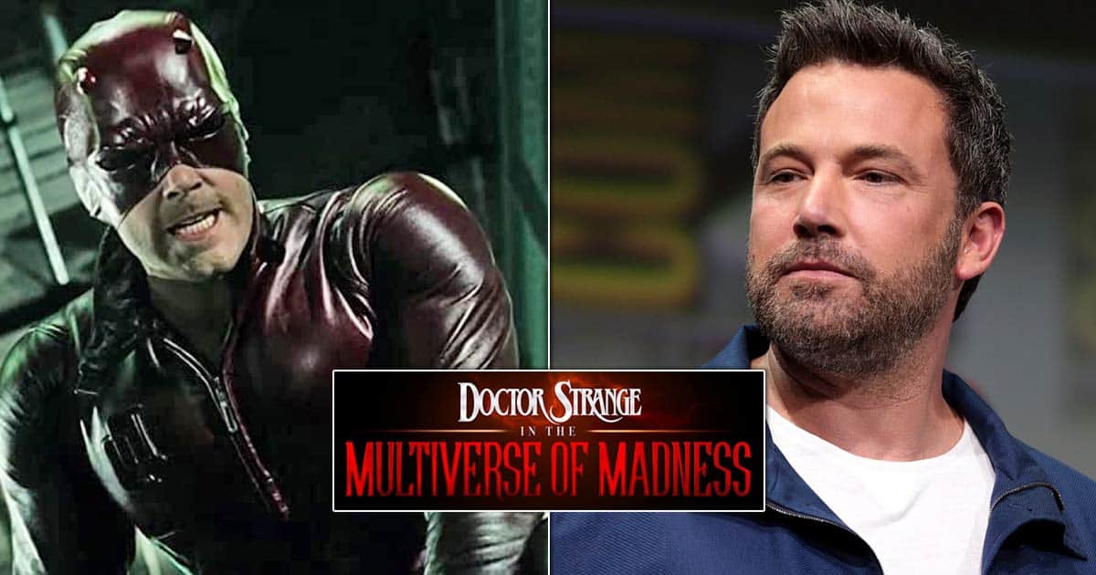 Marvel Wanted Ben Affleck To Play Daredevil In Doctor Strange In The Multiverse Of Madness?