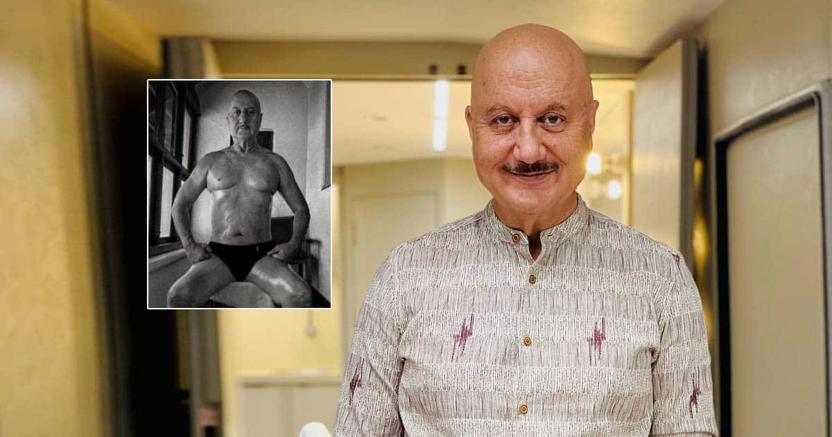 Anupam Kher Breaks The Internet With His Chiseled Body At The Age Of 67