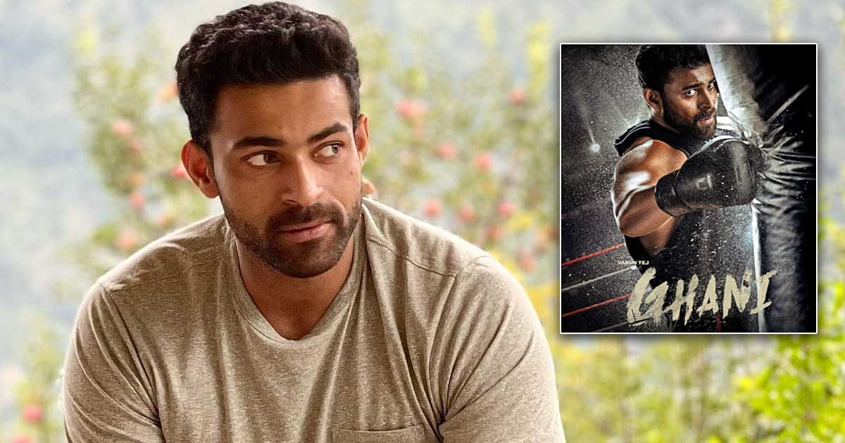 Varun Tej Opens Up About Ghani After The Movie Didn't Do Well At The Box Office 