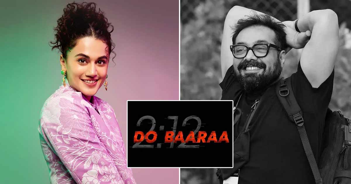 Anurag Kashyap’s Dobaaraa Starring Taapsee Pannu To Release On This Date