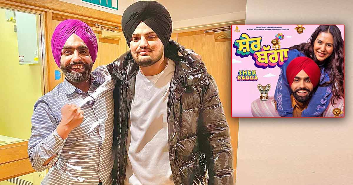 Sidhu Moose Wala’s Death Made Ammy Virk Push Sher Bagga’s Release Date Indefinitely – Read On