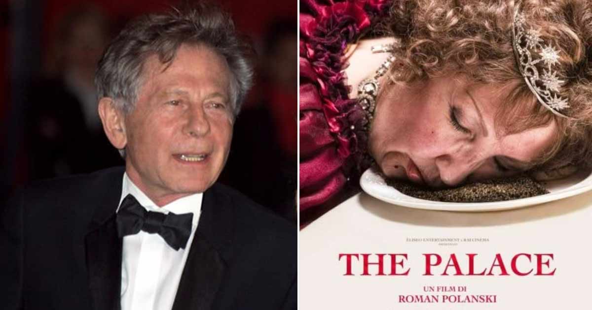 Roman Polanski's 'The Palace' under consideration for Cannes, Venice film fests