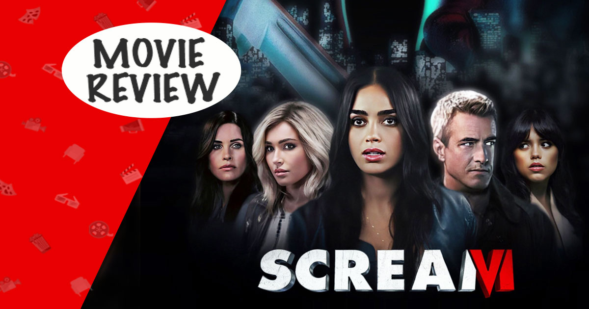 Scream VI Movie Review: Melissa Barrera & Jenna Ortega Lead The Most Brutal Stab That Promises A Gorier Future