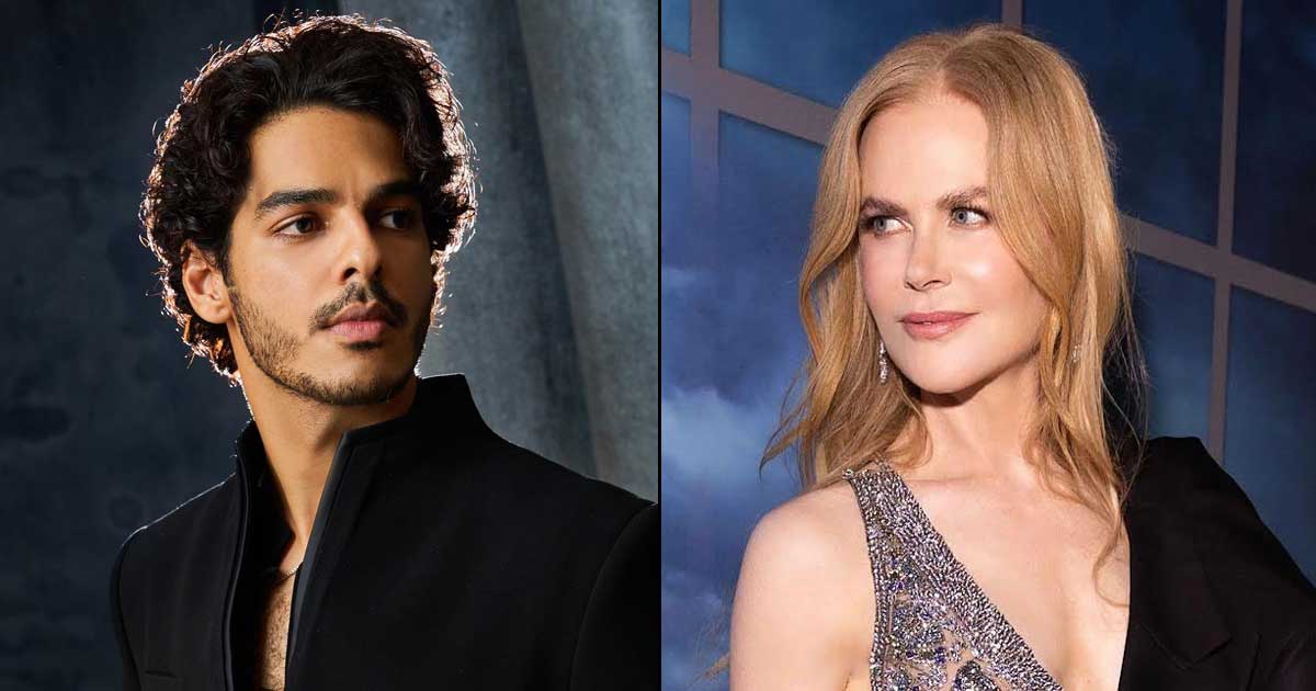 Ishaan Khatter to star alongside Nicole Kidman in 'The Perfect Couple'