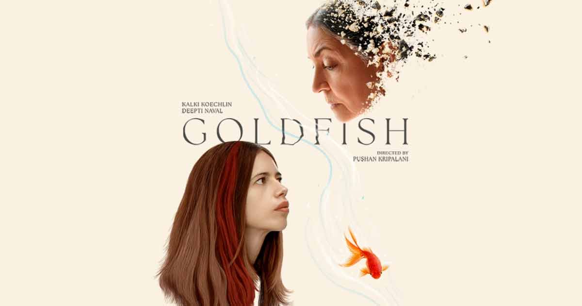 Goldfish Movie Review: Melancholy Of Age & Living With A Person Slowly Walking Towards Darkness Leaves You Shattered Ft. The Stellar Deepti Naval & Kalki Koechlin