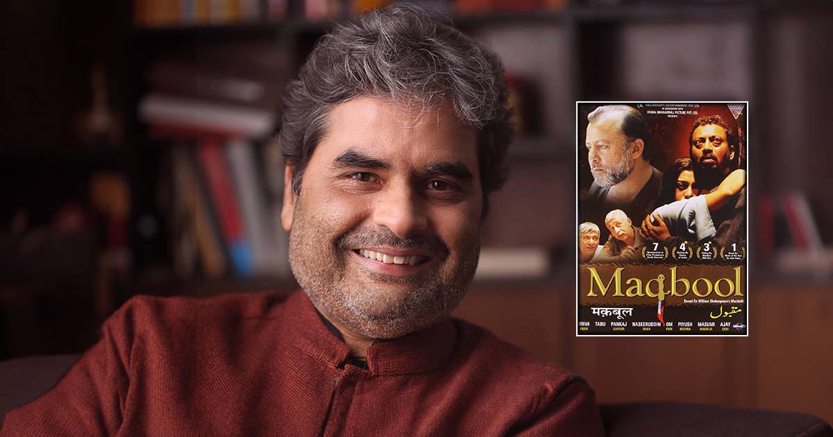 Vishal Bhardwaj Quips Maqbool “Was Rejected By Everyone In The Industry”