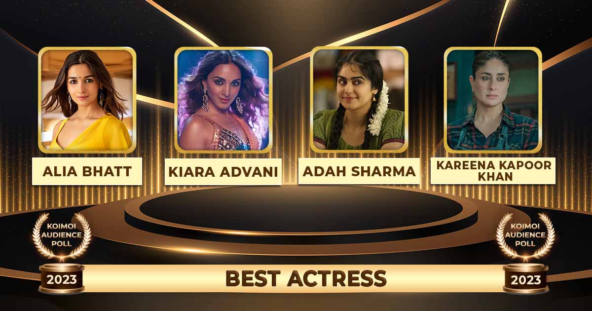 Koimoi Audience Poll 2023: From Alia Bhatt In Rocky Aur Rani Kii Prem Kahani To Kareena Kapoor Khan In Jaane Jaan - Vote For The Best Actress