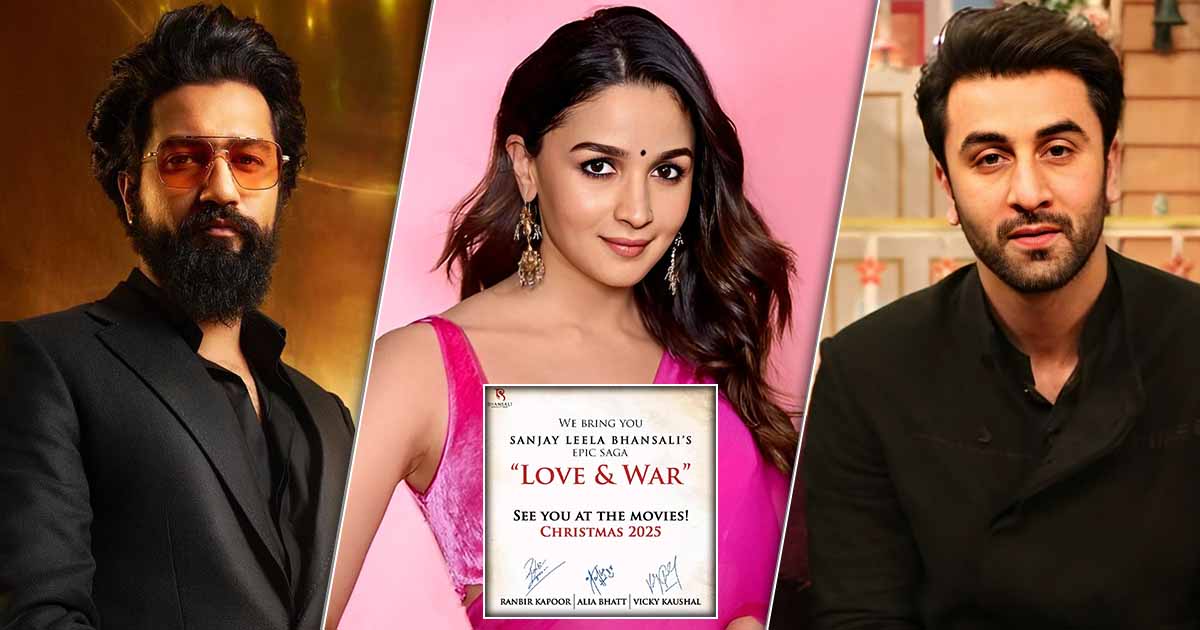 Love & War Ft. Ranbir Kapoor, Alia Bhatt & Vicky Kaushal: 5 Major Details We Already Know & Need To Tell You About Sanjay Leela Bhansali's Film